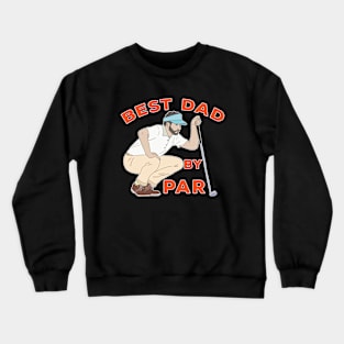 Best Dad By Par Crewneck Sweatshirt